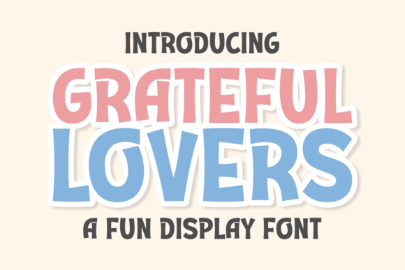 Grateful Lovers: A Display Font That Lifts Your Digital Brand