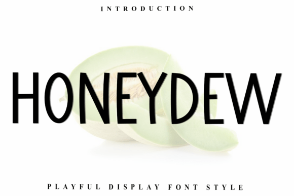 Honeydew: A Display Font That Feels Like Sunlight on Paper