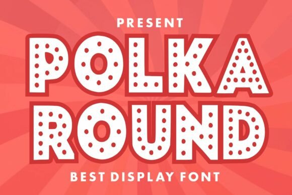 Polka Round: A Playful Display Font for Digital Brands