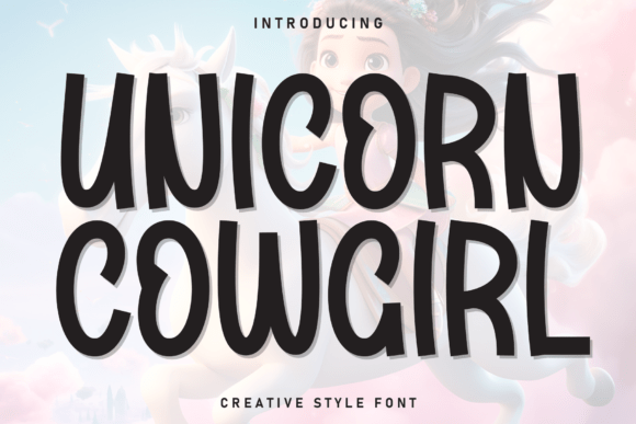Unicorn Cowgirl: A Sweet, Friendly Display Font for Makers